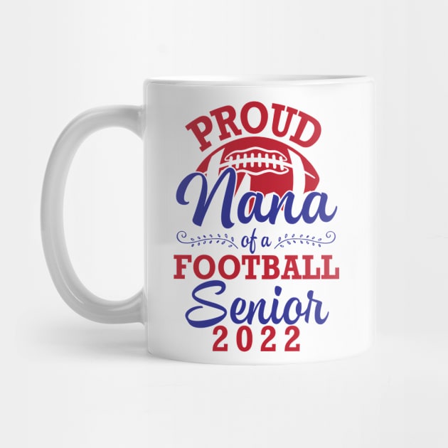 Proud Nana Of A Football Senior 2022 Class Of School Player by joandraelliot